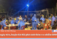 Trong ngày 18/12, huyện Cát Hải phát sinh thêm 7 ca nhiễm COVID-19