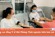 Trường cao đẳng Y tế Hải Phòng: Tình nguyện hiến hơn 300 đơn vị máu