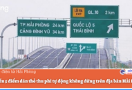 Ủy quyền 5 điểm dán thẻ thu phí tự động không dừng trên địa bàn Hải Phòng