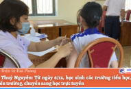 Huyện Thủy Nguyên: Từ ngày 6/12, học sinh các trường tiểu học, THCS dừng đến trường, chuyển sang học trực tuyến