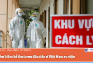 Ca nhiễm biến thể Omicron đầu tiên ở Việt Nam ra viện