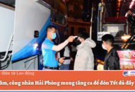 Cuối năm, công nhân Hải Phòng mong tăng ca để đón Tết đủ đầy