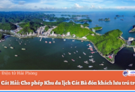 Huyện Cát Hải: Cho phép Khu du lịch Cát Bà đón khách lưu trú trở lại