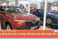 VinFast dừng sản xuất xe xăng cuối năm 2022: Bảo hành, sửa chữa sẽ ra sao?