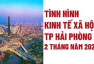 Tình hình kinh tế xã hội thành phố Hải Phòng tháng 2 năm 2022