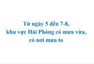Từ ngày 5 đến 7/8, khu vực Hải Phòng có mưa vừa, có nơi mưa to