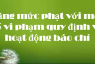 Tăng mức phạt với một số vi phạm quy định về hoạt động báo chí