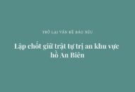 Lập chốt giữ trật tự trị an khu vực hồ An Biên
