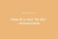 Đừng để xe buýt “lắc đầu” với hành khách