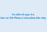 Từ chiều tối ngày 8/6, khu vực Hải Phòng có mưa giông diện rộng