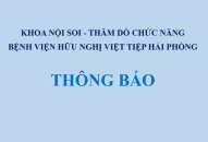 Khoa Nội soi – Thăm dò chức năng, Bệnh viện Hữu nghị Việt Tiệp Hải Phòng thông báo
