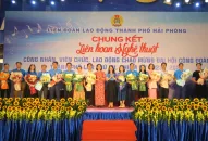 Chung kết Liên hoan nghệ thuật chào mừng Đại hội Công đoàn thành phố Hải Phòng lần thứ XV, nhiệm kỳ 2023-2028
