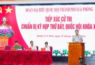 Đoàn đại biểu Quốc hội thành phố Hải Phòng tiếp xúc cử tri huyện Tiên Lãng và quận Lê Chân Chuẩn bị Kỳ họp thứ 7, Quốc hội khóa 15