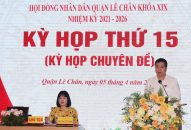 HĐND quận Lê Chân thông qua chủ trương sắp xếp đơn vị hành chính phường trên địa bàn quận giai đoạn 2023-2025