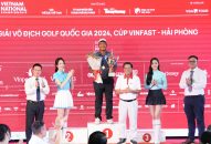 Bế mạc Giải vô địch Golf quốc gia 2024 Cúp Vinfast – Hải Phòng