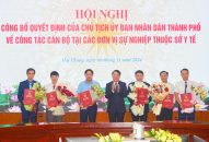 UBND thành phố điều động và bổ nhiệm Giám đốc 6 đơn vị sự nghiệp thuộc Sở Y tế Hải Phòng