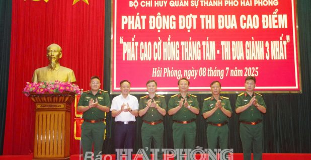Bộ CHQS TP Hải Phòng phát động thi đua cao điểm “Phất cao cờ hồng Tháng Tám”